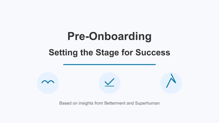The First 90 Days: Pre-Onboarding - Setting the Stage for Success